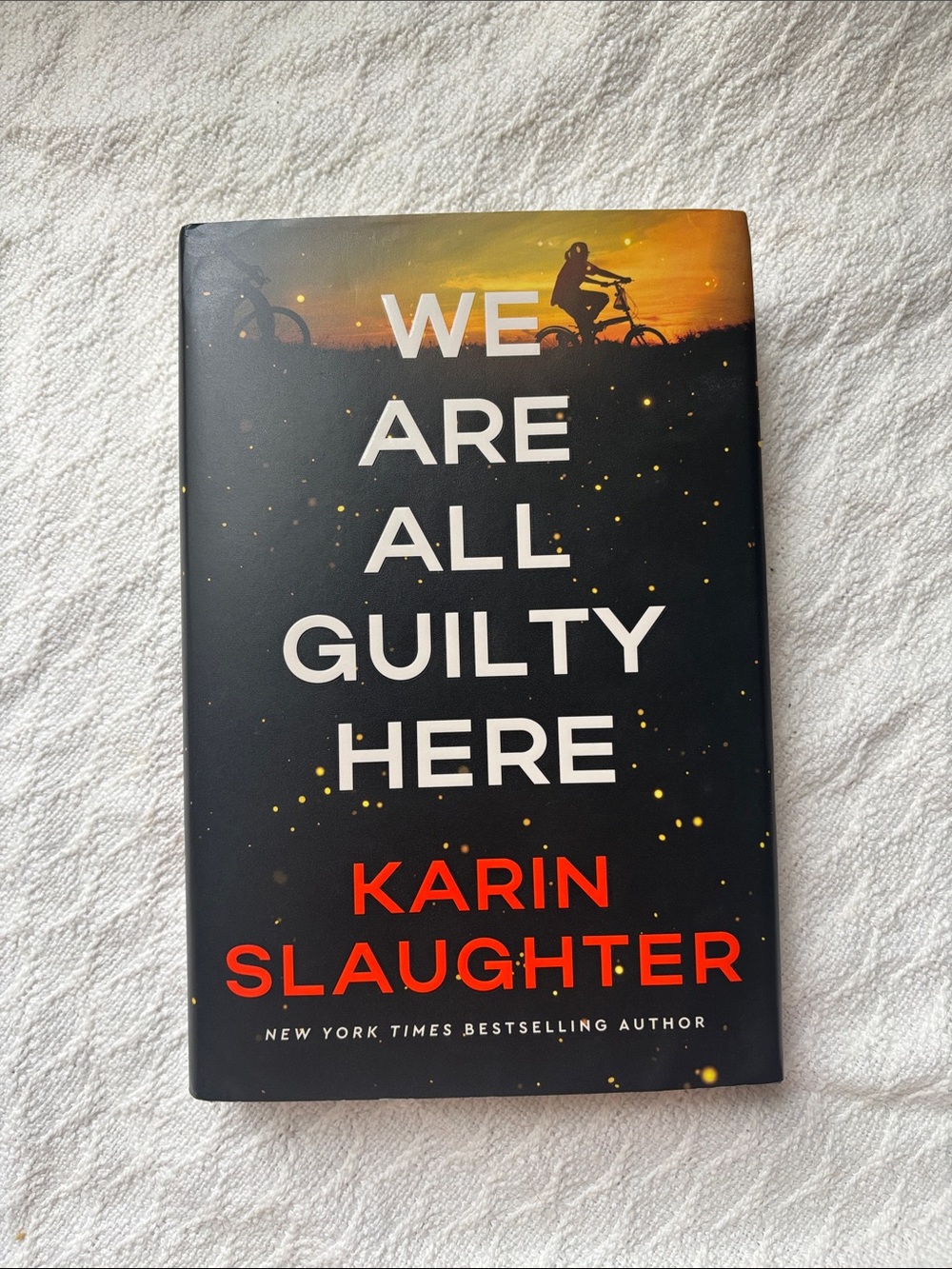 We Are All Guilty Here by Karin Slaughter